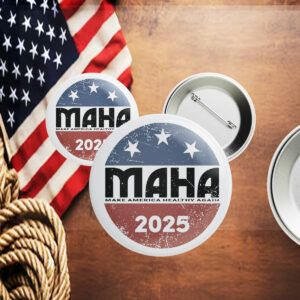 MAHA Trump Kennedy 2025 Pin Button