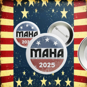 MAHA Trump Kennedy 2025 Pin Button