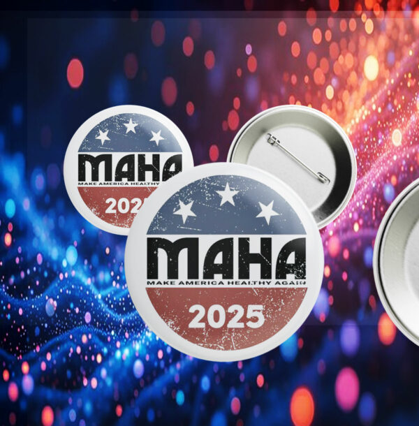 MAHA Trump Kennedy 2025 Pin Button