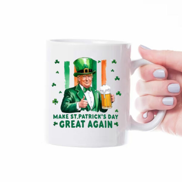 Make St Patrick's Day Great Again Mug