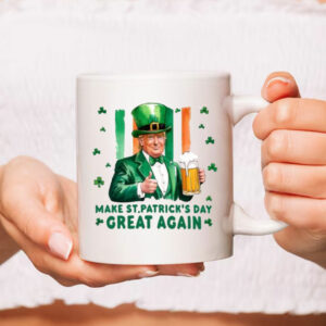 Make St Patrick's Day Great Again Mug