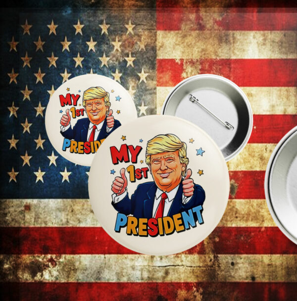 My 1st president Donald Trump cartoon Button