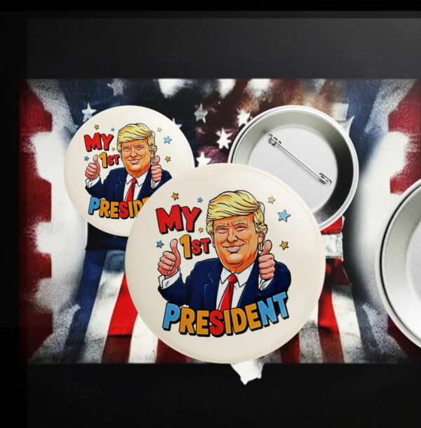 My 1st president Donald Trump cartoon Button