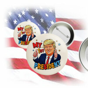 My 1st president Donald Trump cartoon Button