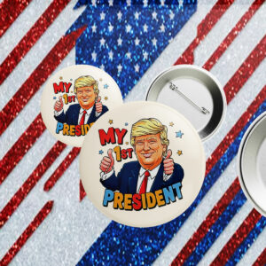 My 1st president Donald Trump cartoon Button