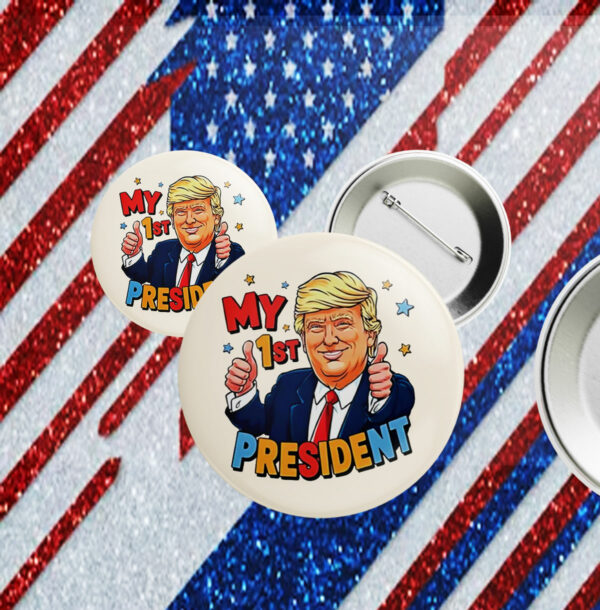 My 1st president Donald Trump cartoon Button