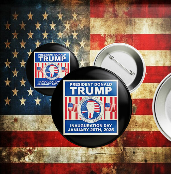 President Donald Trump Inauguration Day 2025 Button