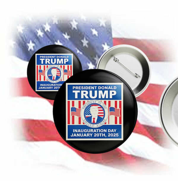 President Donald Trump Inauguration Day 2025 Button