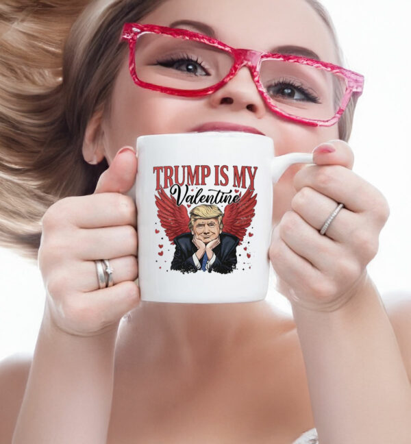 President Trump Is My Valentine Valentine's Day Mug