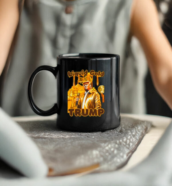 President Trump “Liquid Gold” Mug