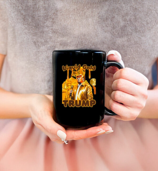 President Trump “Liquid Gold” Mug