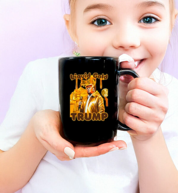 President Trump “Liquid Gold” Mug