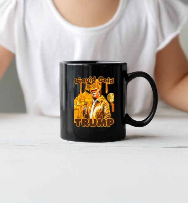 President Trump “Liquid Gold” Mug