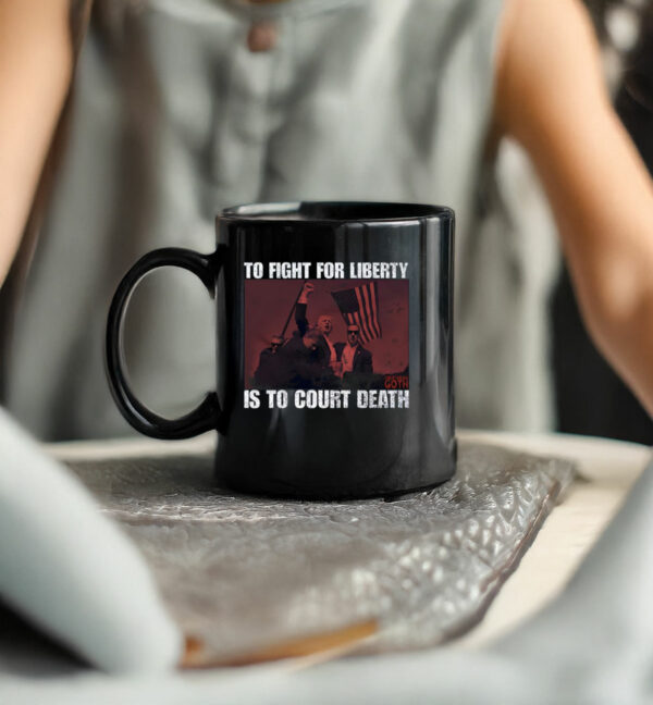 To Fight For Liberty Goth Is To Court Death Mug