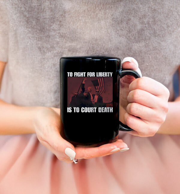 To Fight For Liberty Goth Is To Court Death Mug