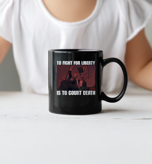 To Fight For Liberty Goth Is To Court Death Mug