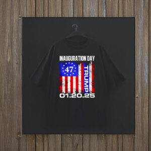 Trump 47 01.20.25 Inauguration Day T-Shirt