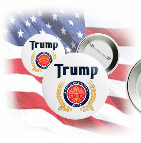 Trump A Fine President 2025 Pin Button