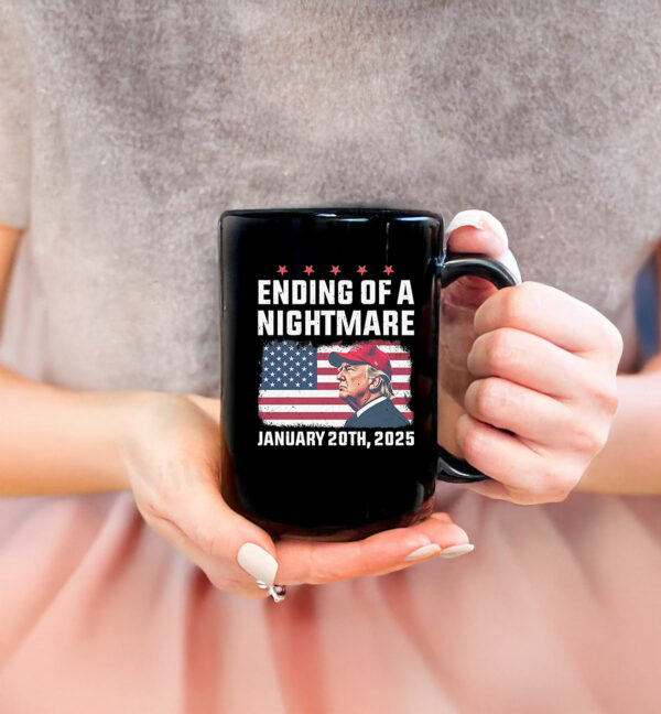 Trump Ending Of A Nightmare January 20th 2025 Mug