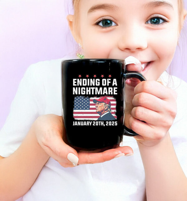 Trump Ending Of A Nightmare January 20th 2025 Mug