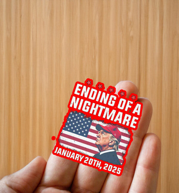 Trump Ending Of A Nightmare January 20th 2025 Sticker ,Car Magnet