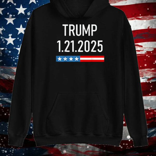 Trump January 25, 2025 – 1.21.2025 T-Shirt