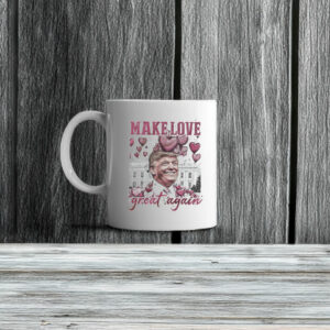 Trump Make Love Great Again Mug