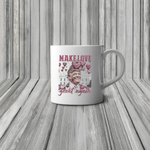 Trump Make Love Great Again Mug