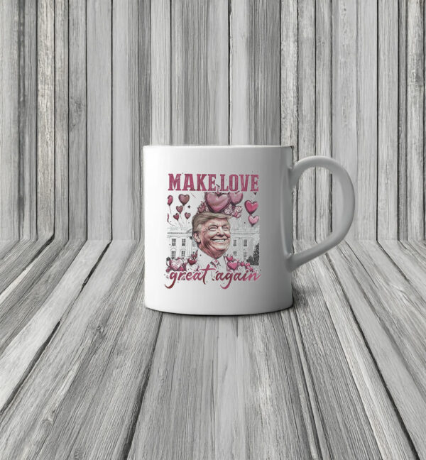 Trump Make Love Great Again Mug