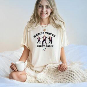 Trump Making Tiktok Great Again T-Shirt