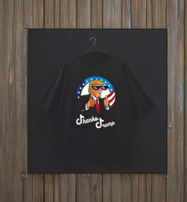 Trump Save Tiktok Thanks Trump T-Shirt