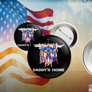 Trump Superheros daddy’s home Pin Button