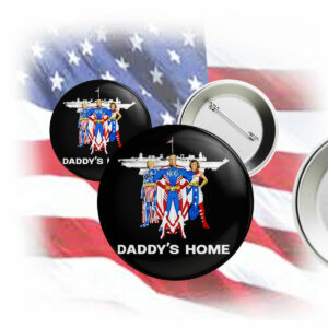 Trump Superheros daddy’s home Pin Button