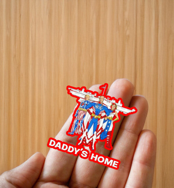 Trump Superheros daddy’s home Sticker ,Car Magnet