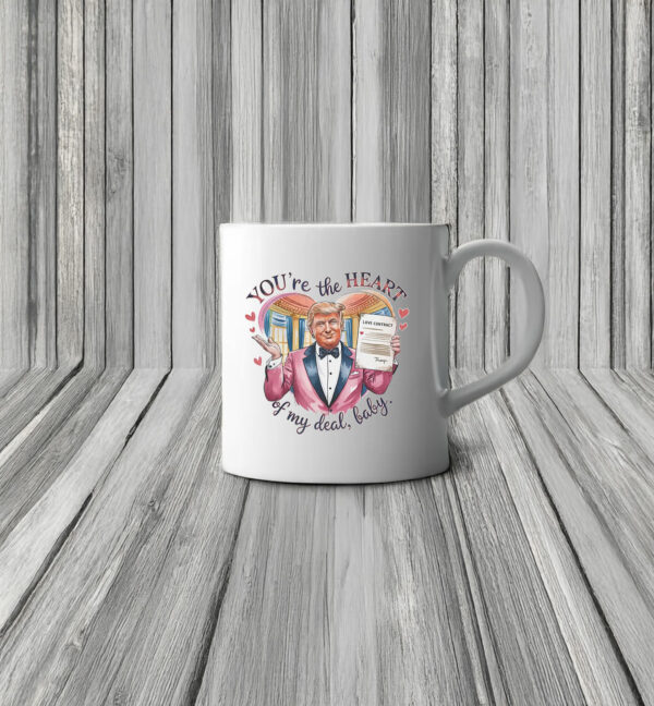 Trump Valentine You're the Heart of my Deal, Baby Mug