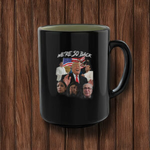 Trump We're So Back Mug