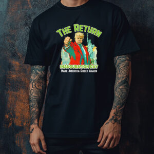 Trump the return Inauguration day make America godly again T-Shirt