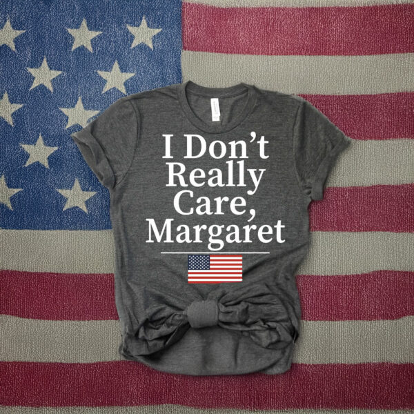 Vance - I Don't Really Care Margaret T-Shirt