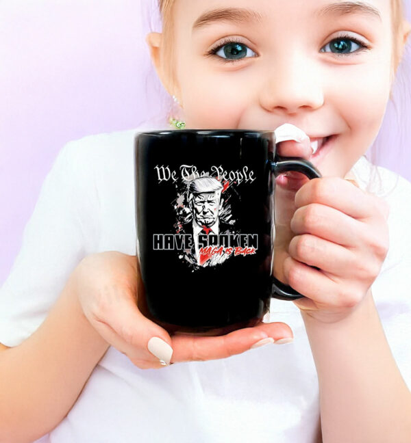 We the People have spoken MAGA is Back Trump 2025 Mug