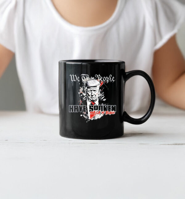 We the People have spoken MAGA is Back Trump 2025 Mug