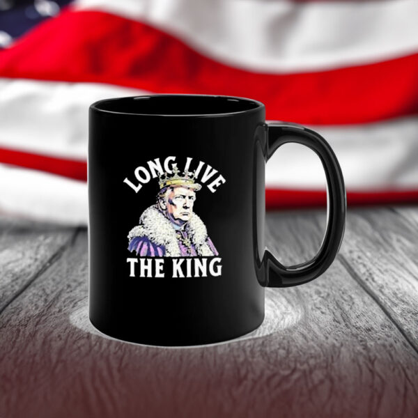 Awesome Trump Long Live The King 2025 Mug