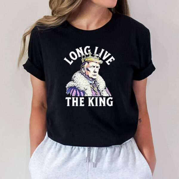 Awesome Trump Long Live The King 2025 T-shirt