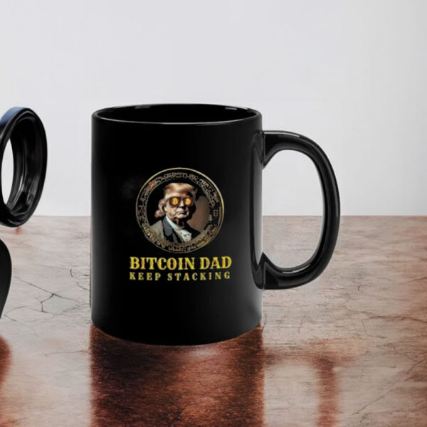 BITCOIN DAD Trump BTC DAD'S HOME Bitcoin Keep Stacking Mug