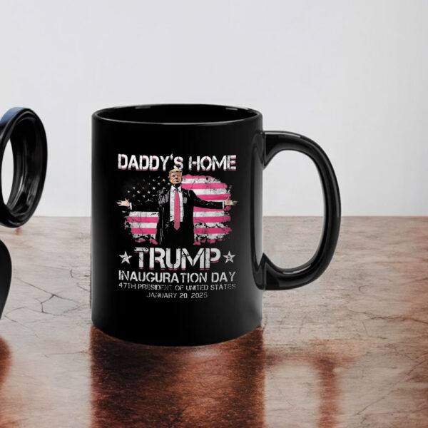 Daddys Home Trump Pink Inauguration Day 2025 Mug