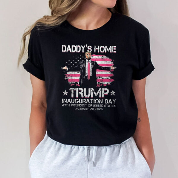 Daddys Home Trump Pink Inauguration Day 2025 Shirt