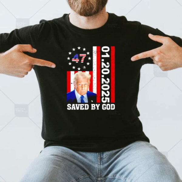 Donald Trump Saved By God 1.20.2025 USA flag shirt