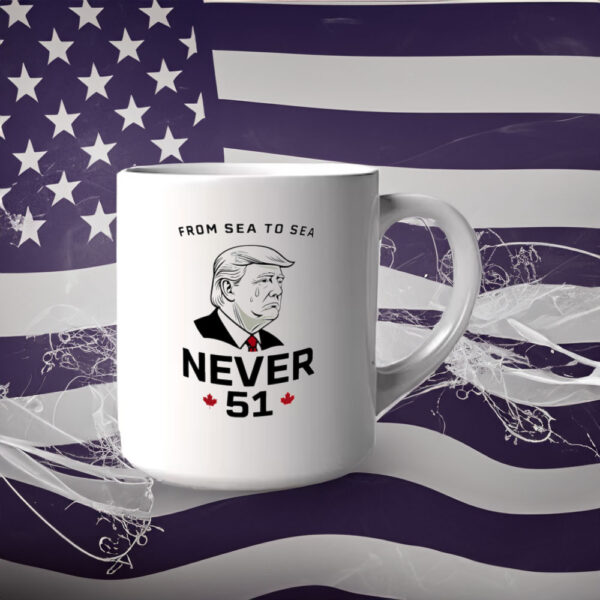 From Sea To Sea Never 51 Trump cry Mug