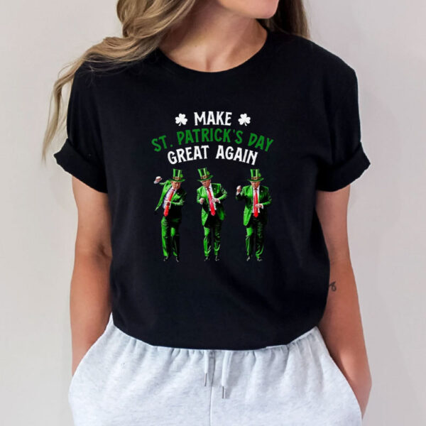 Funny Trump Dancing Make St. Patrick's Day Great Again T-Shirt