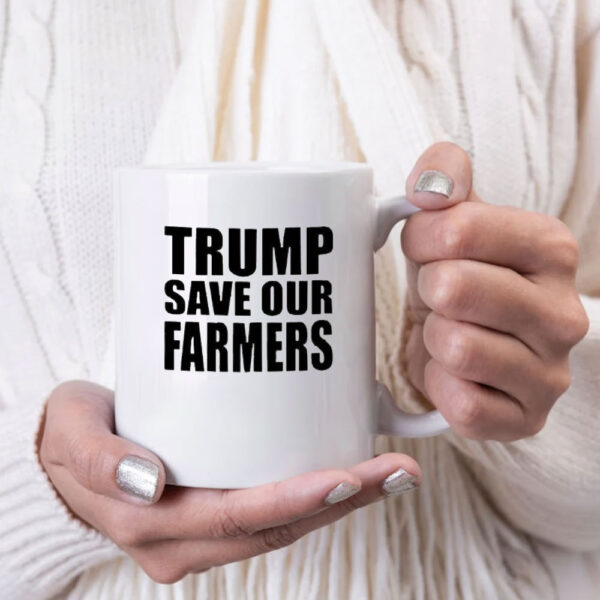 Funny Trump Save Our Farmers 2025 Mug