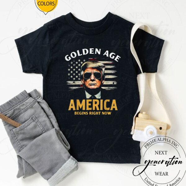 Golden Age of America Begins Right Now Trump T-Shirt